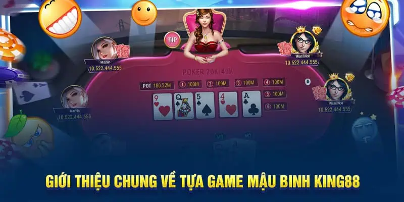 gioi-thieu-chung-ve-tua-game-Mau-Binh-King88