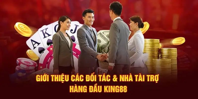 gioi-thieu-cac-doi-tac-nha-tai-tro-hang-dau-king88