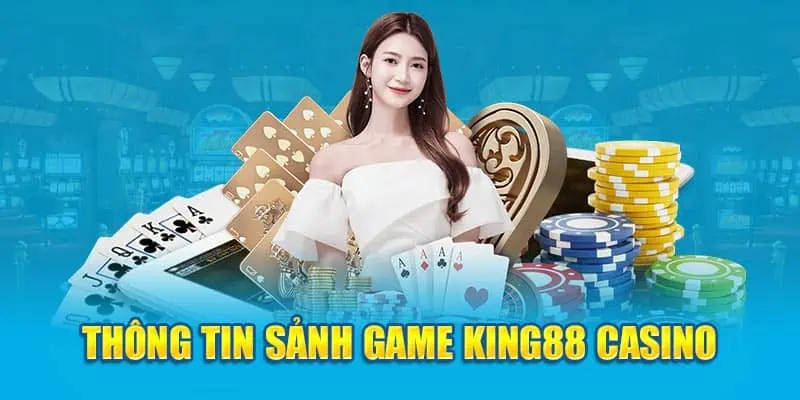 thong-tin-sanh-game-king88-casino